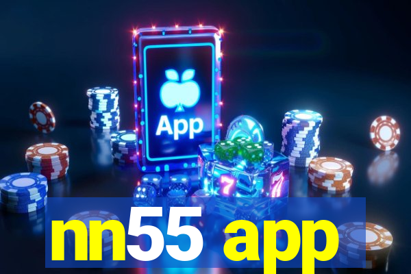 nn55 app